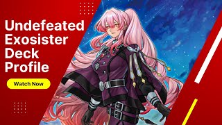 Undefeated Exosister Deck Profile OCT 2022