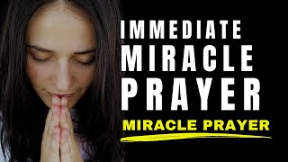 Prayer For Miracles To Happen Immediately In Your Life