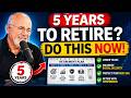 Are you 5 Years Away From Retirement? Here’s the Complete Retirement Planning Blueprint