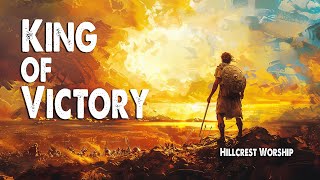 King of Victory | Hillcrest Worship (Worship Lyric Video)