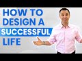 How To Design A Successful Life (1+ hour class!)