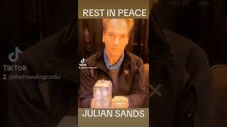 🙏 #RIP #ACTOR #RIPJULIANSANDS #JULIANSANDS #TRAVELINGTARDIS #SHORTS 🎶 #SHAPEOFMYHEART #STING 🎶