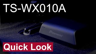 Pioneer - TS-WX010A - Quick Look