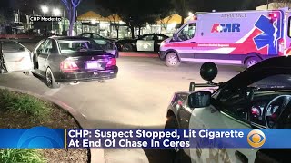 CHP: Suspect Stopped, Lit Cigarette At End Of Chase In Ceres