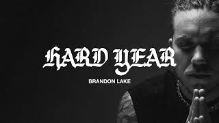 Brandon Lake - Hard Year (Official Audio Video)