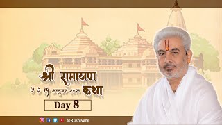 Shri Ramayanam || Ayodhya Day 8 || Rushivarji