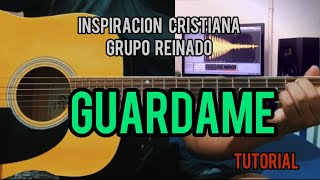 GUARDAME TUTORIAL INSPIRACION CRISTIANA X REINADO