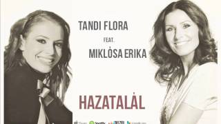 TANDI FLORA \u0026 MIKLÓSA ERIKA - Hazatalál