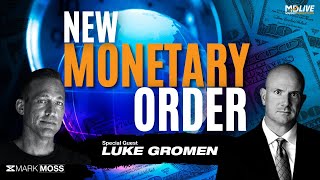 How To Navigate The New World Monetary Order | Luke Gromen