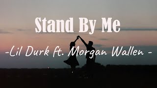 Stand By Me - Lil Durk ft. Morgan Wallen (Lyric) 🎵