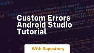 custom errors android studio tutorial