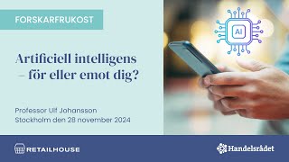 Forskarfrukost – AI för eller emot dig med Ulf Johansson