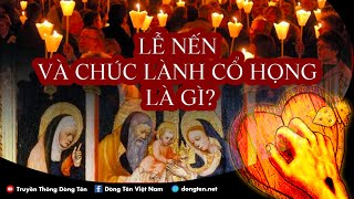 LỄ NẾN VÀ CHÚC LÀNH CỔ HỌNG LÀ GÌ? | 3OO CÂU HỎI VỀ ĐẠO