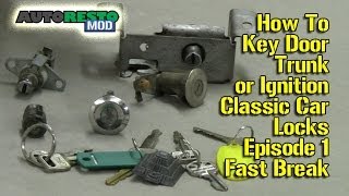 How To Key Door Trunk or Ignition Classic Car Locks Episode 1 Fast Break Autorestomod