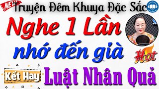 Truyện Hay Đáng Nghe Nhất: Luật Nhân Quả An Bài - Đọc Truyện Đêm Khuya Việt Nam | Audio Truyện Hay