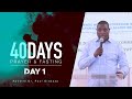 40 Days - Prayer & Fasting | Day 1 | With Apostle Dr. Paul M. Gitwaza