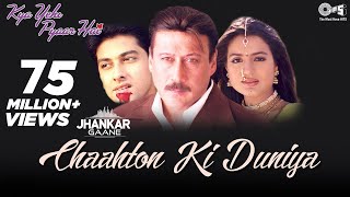 Chaahton Ki Duniya (Jhankar) - Kya Yehi Pyaar Hai | Aftab Shivdasani, Ameesha Patel, Jackie Shroff