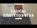 Radical Righteousness | Weekly Encouragement from Simon Rowland