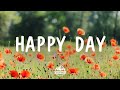 Happy Day - An Indie/Pop/Folk Compilation | March 2021