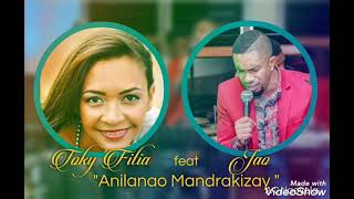 Toky Fitia feat Jao Anilanao Mandrakizay