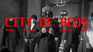 CITY OF REDS - Nateman, Realest Cram, CK YG, Ohthreesosa & YB Neet ( Music )