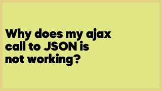 Why does my ajax call to JSON is not working? (1 answer)