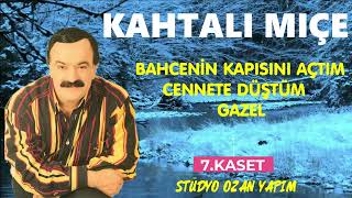 Kahtalı Mıçı Bahçenin Kapısını Açtım Cennete Düştüm Gazel