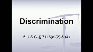 Discrimination under Section 7116(a)(2) and (4) of the Statute