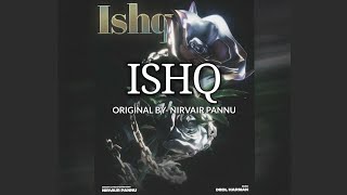 Ishq Full Song || Lofi + Slowed Reverb || Nirvair Pannu || dream lofi