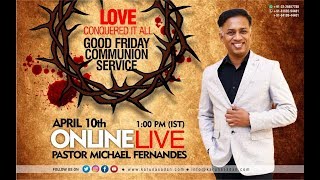 20200410 | KSM | Good Friday - Online Telecast | LIVE | Pastor Michael Fernandes