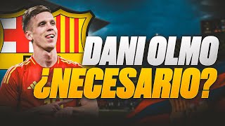 ¿NECESITA EL BARÇA A DANI OLMO? /MI OPINIÓN