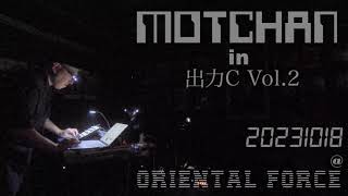 MOTCHAN LIVE @ ORIENTAL FORCE 20231018