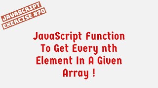 JavaScript | Filter Array Every Nth element in Array | ES6