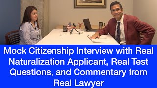 Mock Citizenship Interview with Real N-400 Applicant, and Commentary from Real Immigration Lawyer