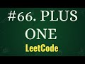 PLUS ONE  | LEETCODE PROBLEMS WITH PYTHON || PROBLEM-66 || PLACEMENT PRACTICE