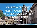 Calabria Property Alert! Ancient Olive Mill Renovated Into a Stunning Home! €55,000