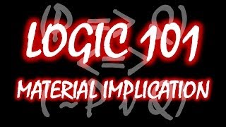 Logic 101 (#17): Material Implication