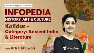 Infopedia - History Art \u0026 Culture for UPSC | Kalidas - Ancient India \u0026 Literature | By Arti Chhawari