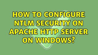 How to configure NTLM security on Apache http server on windows?