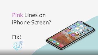 How to Fix Vertical Pink Line on iPhone Screen with 4 Easy Ways