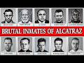 Inside Alcatraz Prison: 10 Most Dangerous Inmates Ever Known