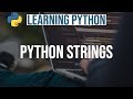 Learning Python #3 || Python Strings In detail || Python Programming