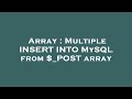 Array : Multiple INSERT INTO MySQL from $_POST array