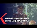 Kapolri Janji Benahi Kinerja Polisi di HUT Bhayangkara ke-76