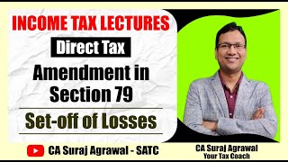 AMENDMENT IN SECTION 79 | SET OFF OF LOSSES | INCOME TAX ACT | ELIGIBLE START UP | CLOSELY HELD CO.