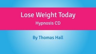 Lose Weight Today - Hypnosis CD - By Minds in Unison