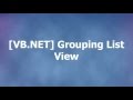 [ VB NET ]  Grouping List View