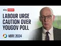 Labour: 'Only poll that matters is on election day' | Election 2024