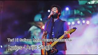 Teri Hi Galiyon Mein Awara Shaam Hai || Lyrics- Arijit Singh