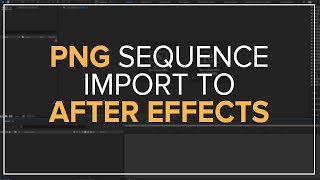 How To Importing a PNG Sequence in After Effects Tutorial ( 1 MINUTE TIP AND TRICKS )